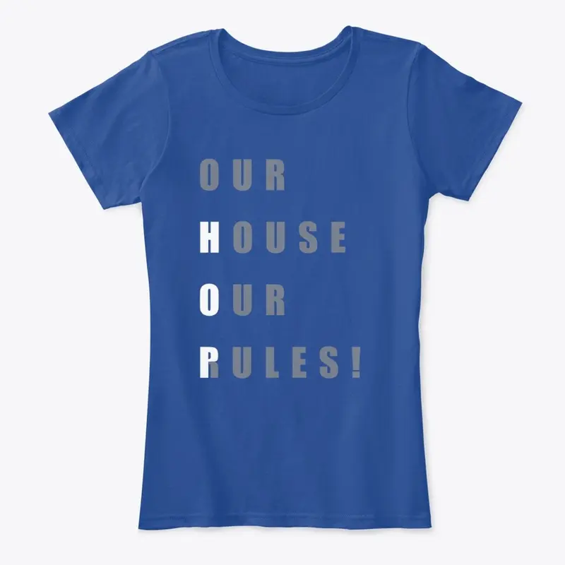 HOP Our House Our Rules 