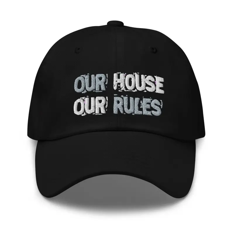 Our House Dad Hat